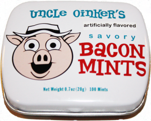 Yes - bacon mints - not kidding